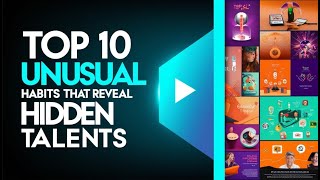 Top 10 Unusual Habits That Reveal Hidden Talents