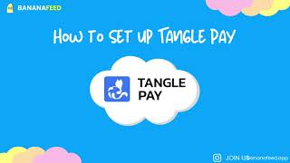 HOW TO SET UP TANGLE PAY 🍌🌍 screenshot 4