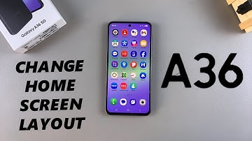 How To Change Home Screen Layout On Samsung Galaxy A36