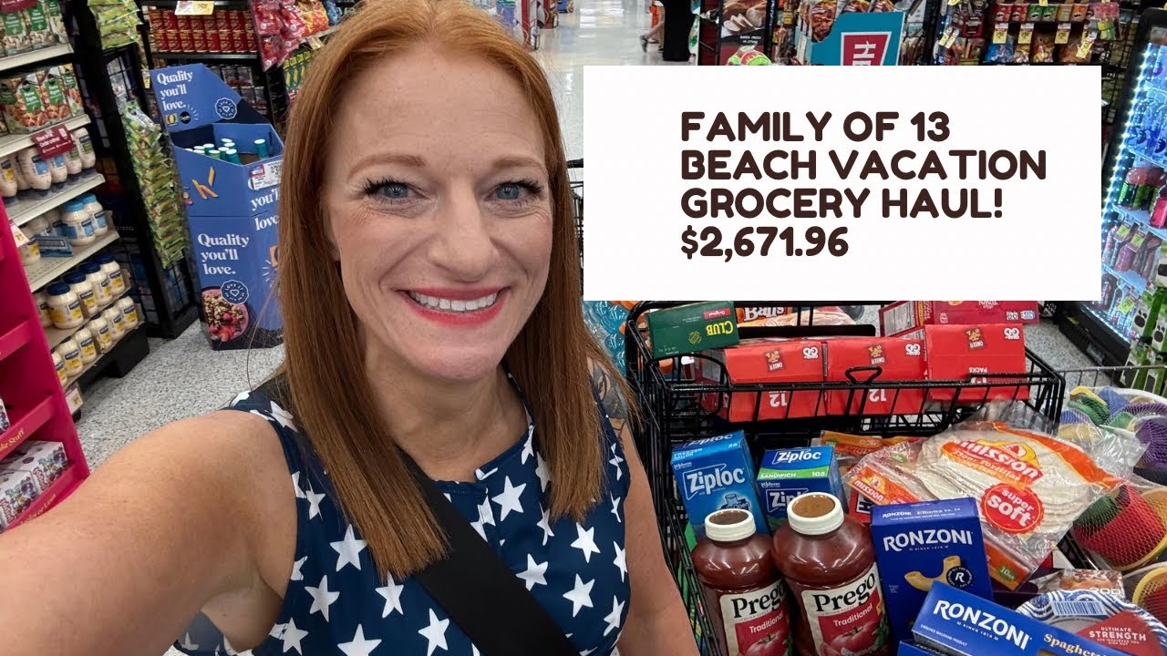 FAMILY OF 13 BEACH VACATION GROCERY HAUL! $2,671.96