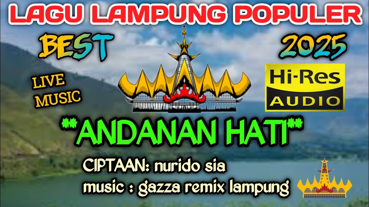 LAGU LAMPUNG POPULER BEST 2025 LIVE MUSIC *ANDANAN HATI*#ciptaan:nurido sia