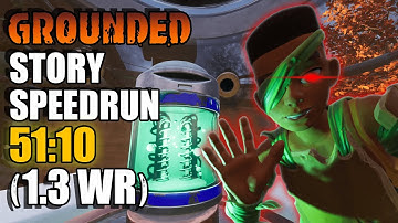51 Minute Grounded Speedrun (1.3 Any% World Record)