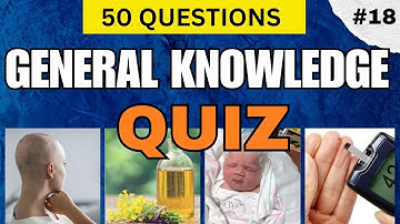 CAN SCORE 50/50? GENERAL KNOWLEDGE QUIZ quiz #18