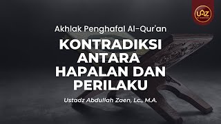 Download Lagu Kontradiksi Antara Hapalan dan Perilaku - Ustadz Abdullah Zaen, Lc., M.A. MP3 Download Lagu Kontradiksi Antara Hapalan dan Perilaku - Ustadz Abdullah Zaen, Lc., M.A. MP3
