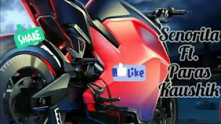 Senorita - Shawn Mendes Camila Cabello Raw Cover Paras Kaushik Perfect Ft. Paras Kaushik