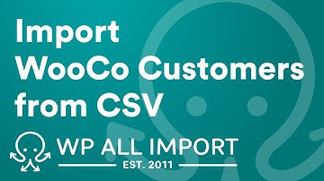 Import WooCommerce Customers from CSV