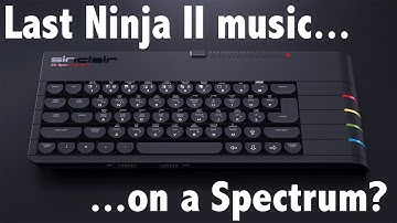 I remade the Last Ninja 2 music on the Spectrum Next!