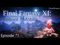 FFXI ReBoot / Mobile  - Episode 1: Info from 2016/2017 の動画、YouTube動画。