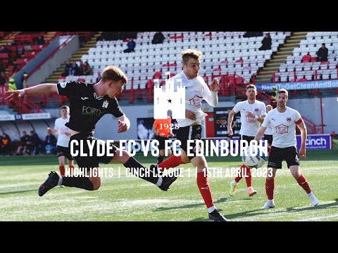 Clyde FC vs FC Edinburgh | Highlights | 15 April 2023