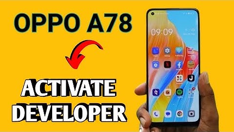 How to activate developer options mode in Oppo A78, oppo A78 enable developer mode