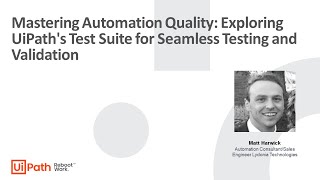 Mastering Automation Quality: Exploring UiPath's Test Suite for Seamless Testing and Validation