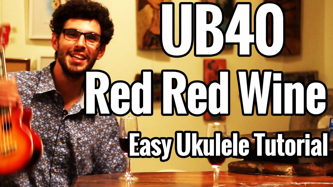 Red Red Wine Ukulele Tutorial UB40 Uke Lesson YouTube