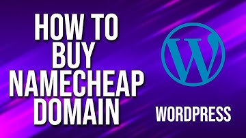 How To Buy Domain From Namecheap WordPress Tutorial