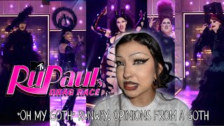 &quot;OH MY GOTH&quot; RUPAULS DRAG RACE (what I think as a goth)