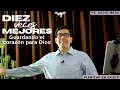 &quot;Diez Veces Mejores&quot; | Ps. David Meza | 26 Junio 202