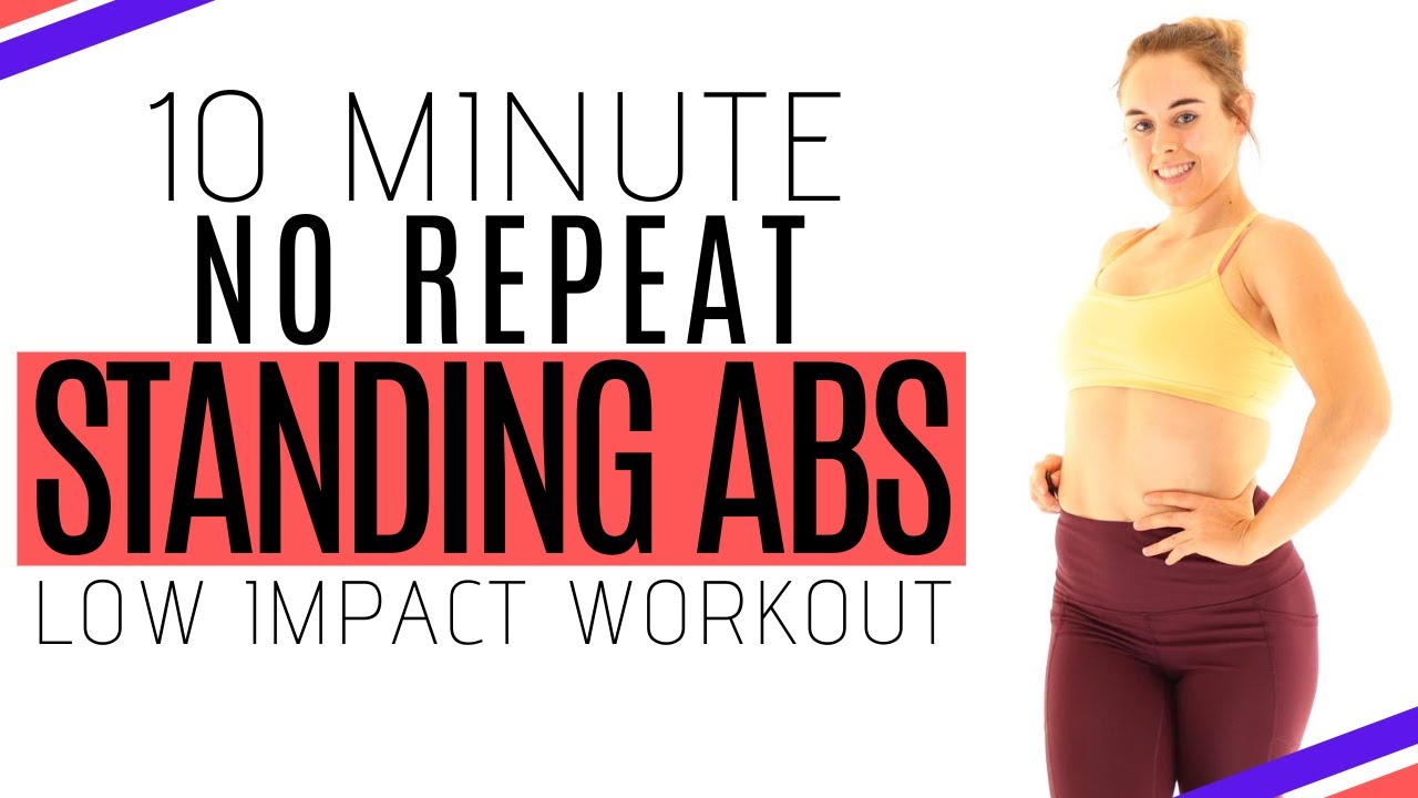 NO REPEAT STANDING ABS, CORE & CARDIO WORKOUT: 10 Minute Low Impact ...