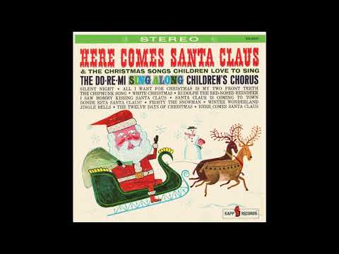 Do-Re-Mi Children's Chorus - All I Want For Christmas Is My Two Front Teeth (stereo)