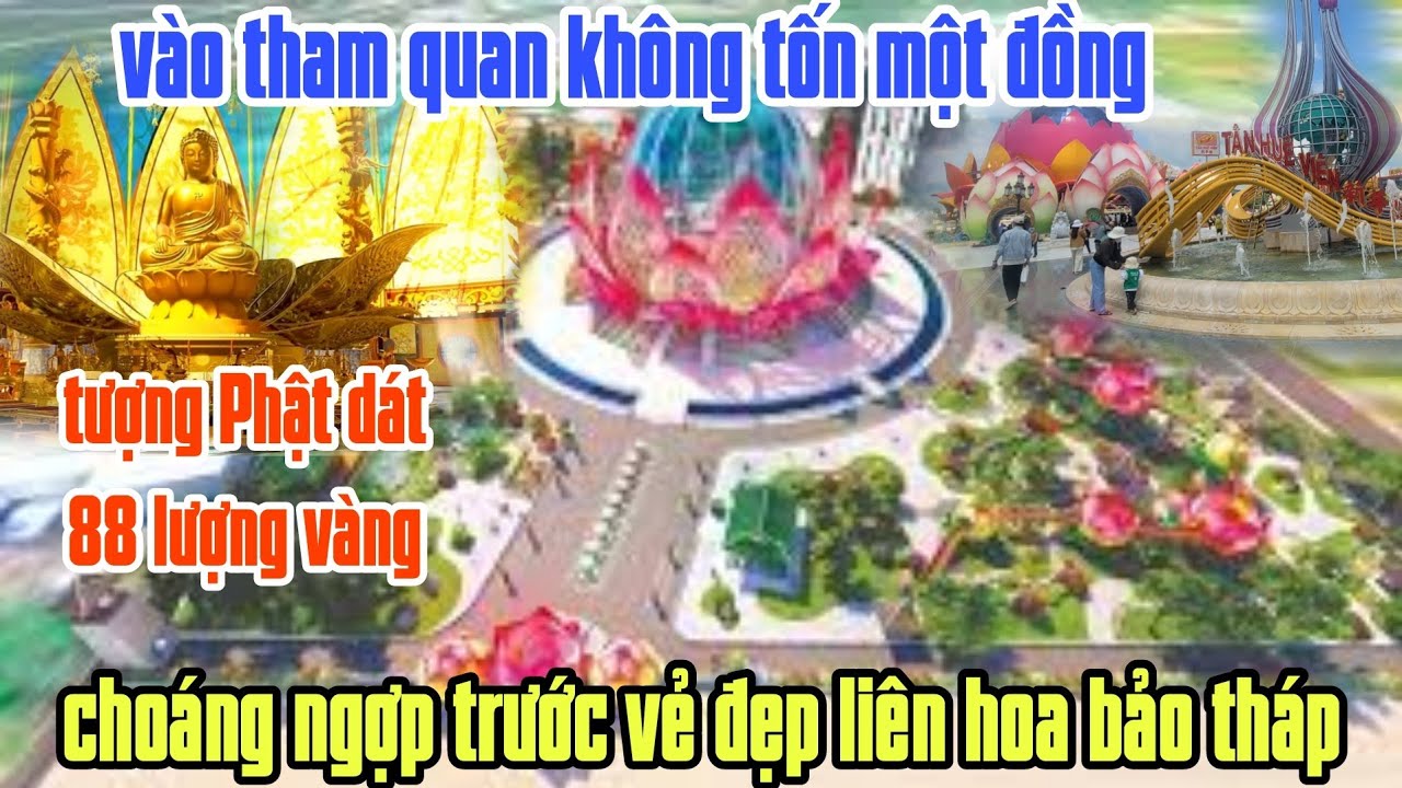 Tham quan KDL Tân Huê Viên với tượng Phật dát vàng, Cửu Liên Kiều