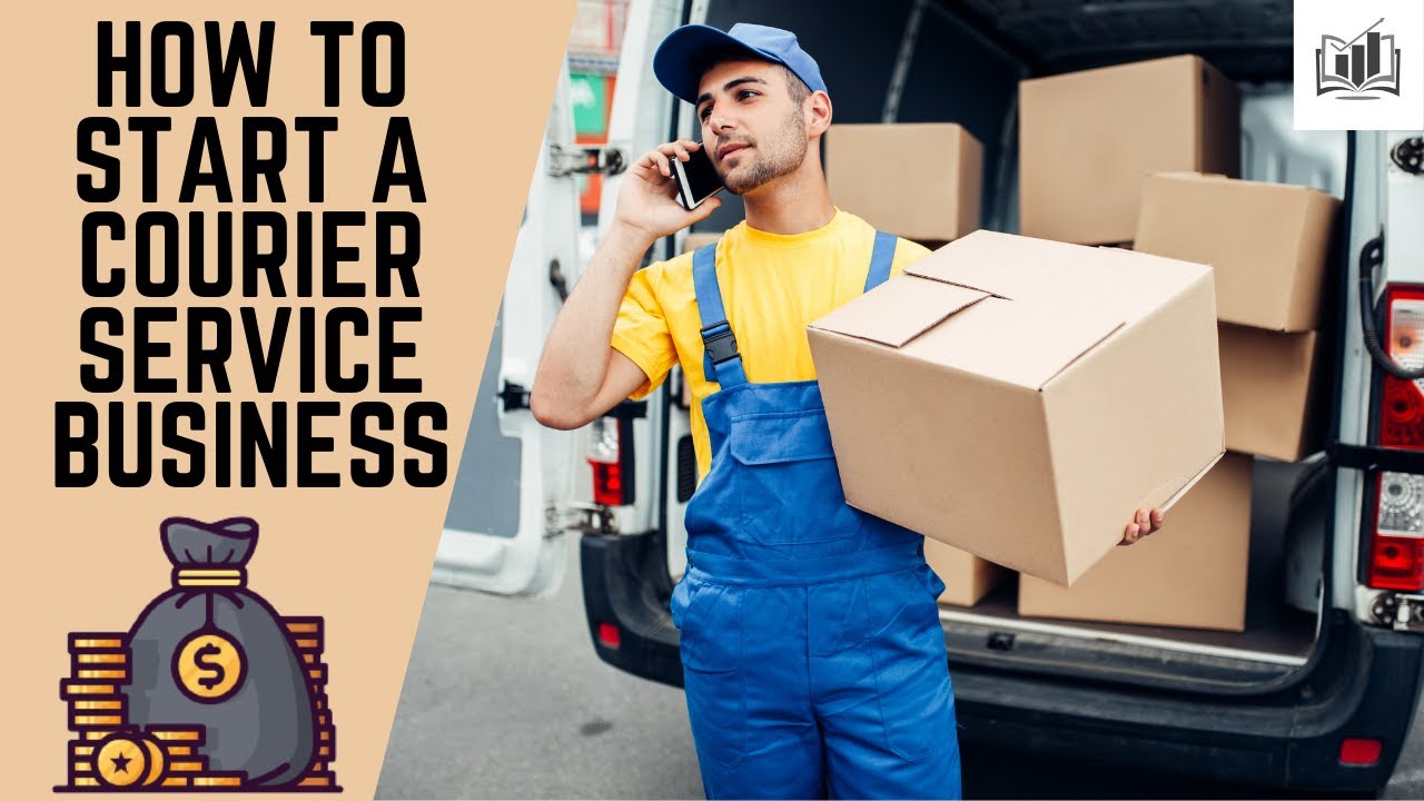 How to Start a Courier Service Business Step by Step