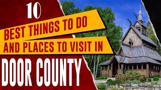 DOOR COUNTY, WISCONSIN  Top Things to Do | Best Places to Visit in Door County WI (Travel Guide)