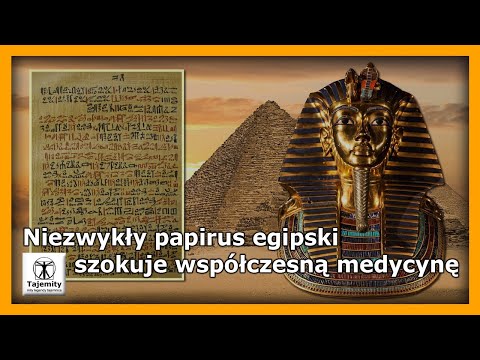 Niezwykły papirus egipski szokuje współczesną medycynę