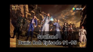 Dunia Roh - Soulland Eps 91-95