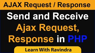 Ajax Request & Response in PHP | How to send Request in AJAX and receive  Response in Ajax in PHP