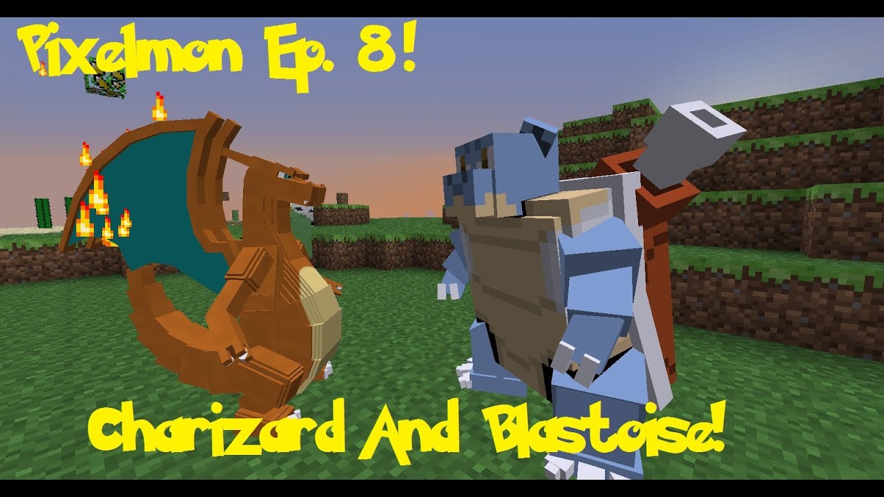 Pixelmon Ep #8! Charizard & Blastoise! - YouTube