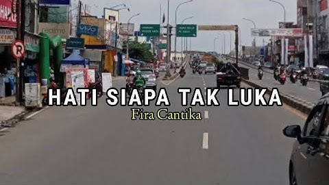 Hati Siapa Tak Luka - Fira Cantika (Lirik)