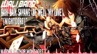 *[Nightcore]* - 'Baik Baik Sayang (Be Well, My Love)' | Wali Band