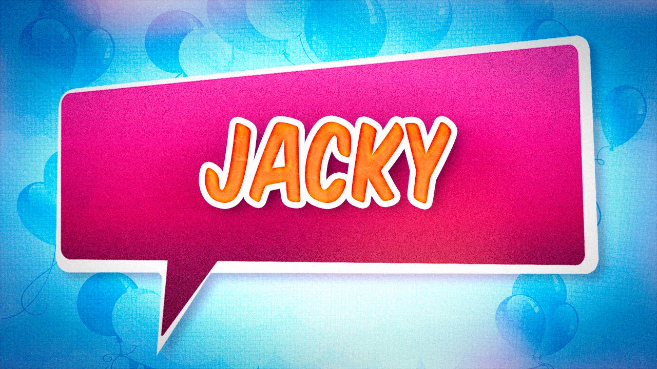 Joyeux Anniversaire Jacky Youtube