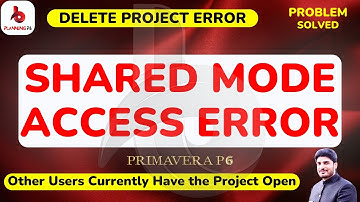 How To Delete Project in Primavera P6 Having Error Shared Mode Access | Problem Solved Delete Error