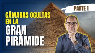 Cámaras ocultas en la Gran Pirámide, por Nacho Ares PARTE 1
