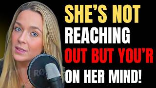 She’s Not Reaching Out — But You’re Still All She Thinks About | female psychology