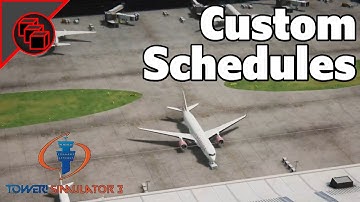 How To Make Custom Schedules For Tower Simulator 3