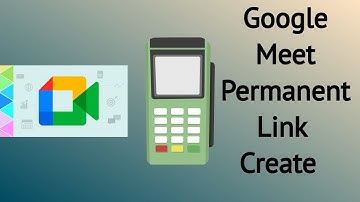 How to Create a Permanent Meeting Link on Google Meet 2023