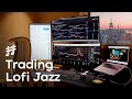 Traders lofi jazz  calm  rich jazz music for trading session work study focus coding sleep