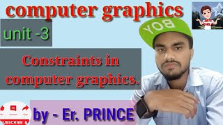 computer graphics|Constraints in computer graphics|unit -3 Bihar polytechnic