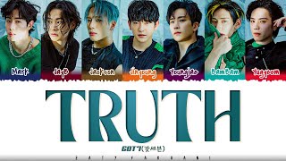 GOT7 (갓세븐) - 'TRUTH' Lyrics [Color Coded_Han_Rom_Eng]