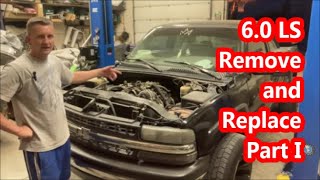 LS Swap (on an LS Truck though) Remove and Replace 6.0L LS Engine  99 Chevy Silverado 2500, Part 1