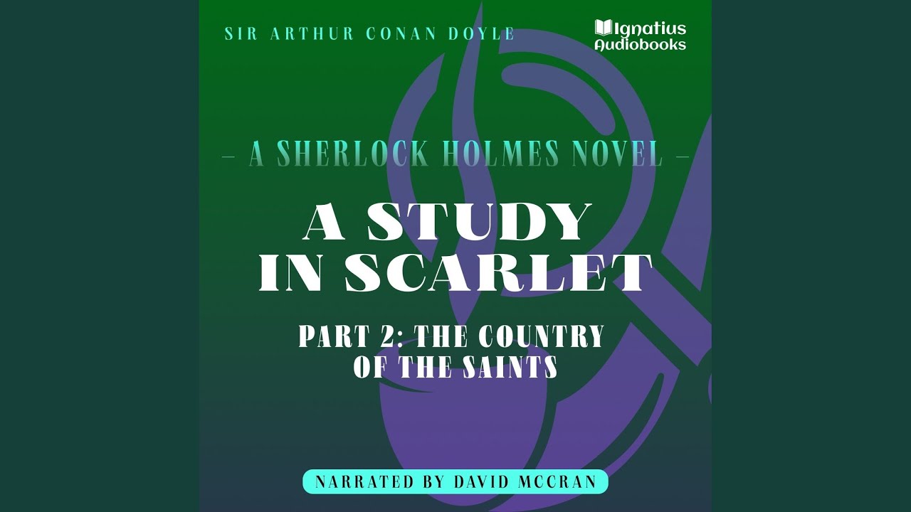 Chapter 29 - A Study in Scarlet (Part 2: The Country of the Saints ...