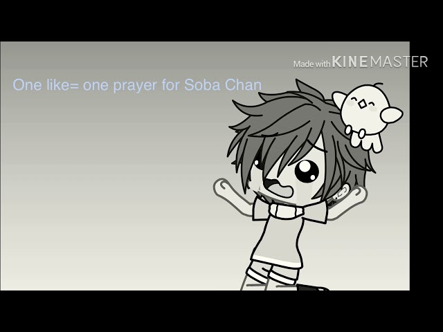 THIS IS IMPORTANT PLEASE WATCH!!!!! One like=one prayer for Soba Chan :( class=