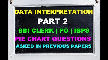 Data Interpretation Short Tricks Part 2 | SBI Clerk 2018 Preparation | Pie Chart Questions
