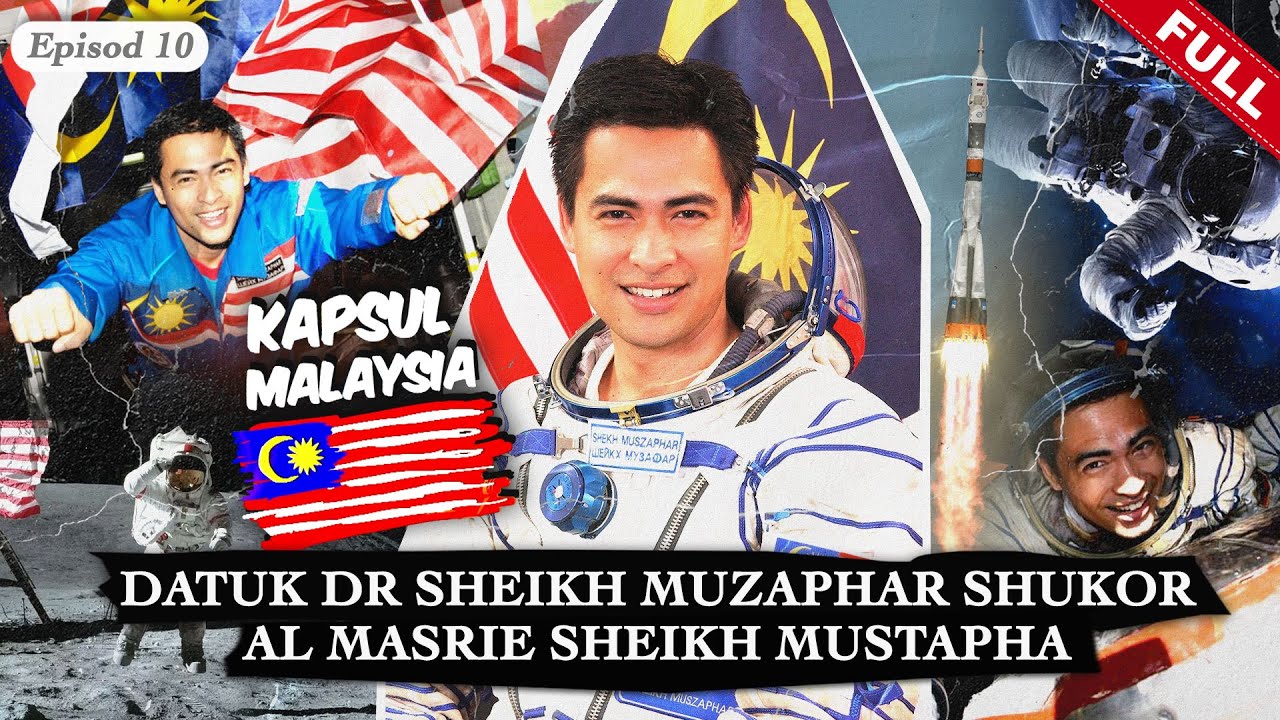 [FULL] Kapsul Malaysia (2023) | Episod 10- Datuk Dr Sheikh Muzaphar ...