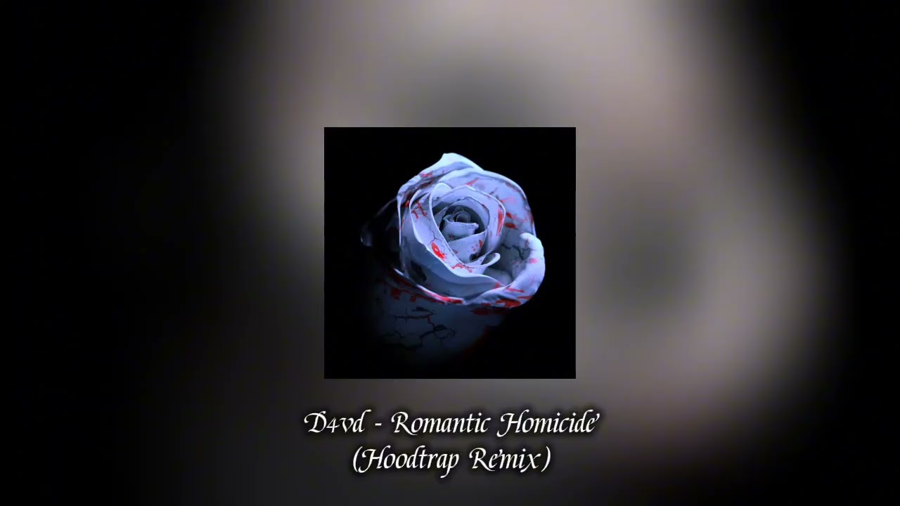 Romantic Homicide - 𝓭4𝓿𝓭 (HoodTrap Remix of humble) 1 hours