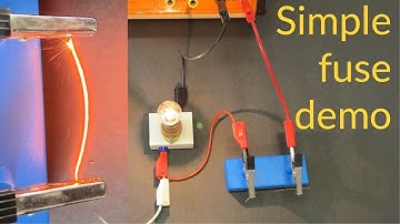 Confused by fuses? A simple demonstration of how fuses protect against short circuits