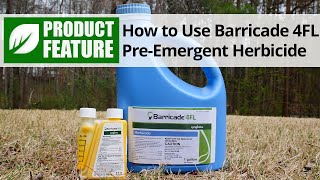 How to Use Barricade 4FL Pre-Emergent Herbicide