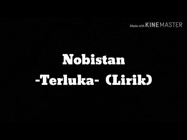 Nobistan - Terluka - (Lirik) class=