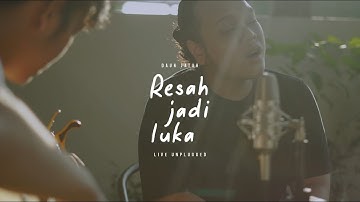 Daun Jatuh - Resah Jadi Luka (Unplugged Version)