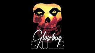 Glowbug - Skulls (By Misfits)